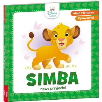 Moje pierwsze opowiastki. Simba i nowy przyjaciel